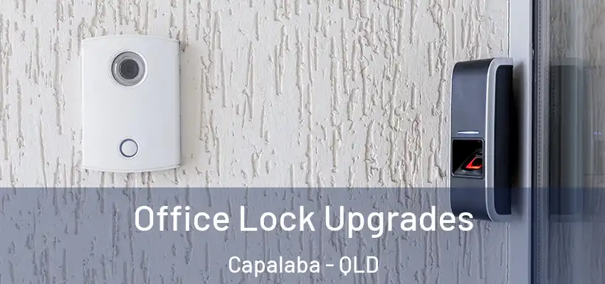  Office Lock Upgrades Capalaba - QLD