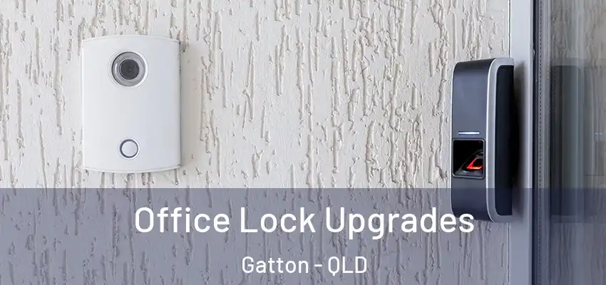  Office Lock Upgrades Gatton - QLD
