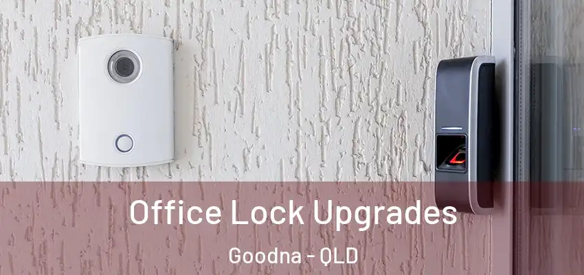  Office Lock Upgrades Goodna - QLD