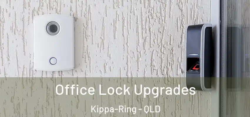  Office Lock Upgrades Kippa-Ring - QLD
