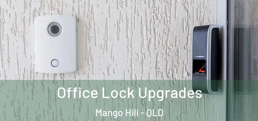 Office Lock Upgrades Mango Hill - QLD