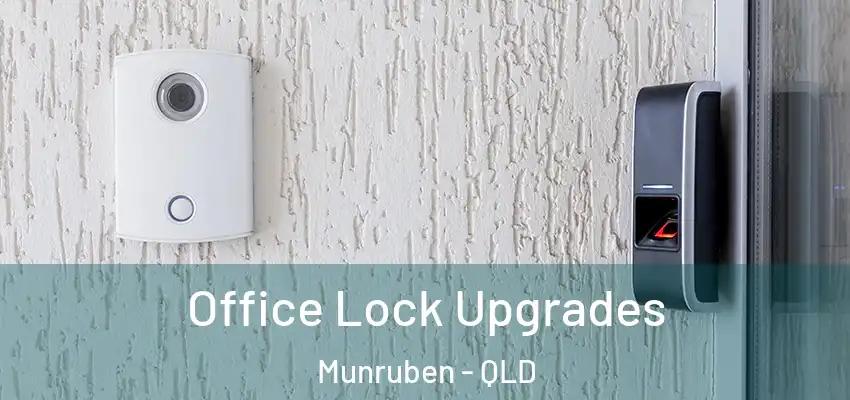  Office Lock Upgrades Munruben - QLD
