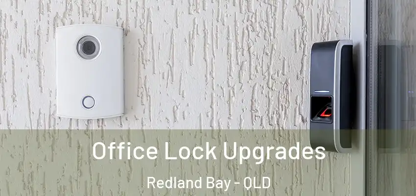  Office Lock Upgrades Redland Bay - QLD