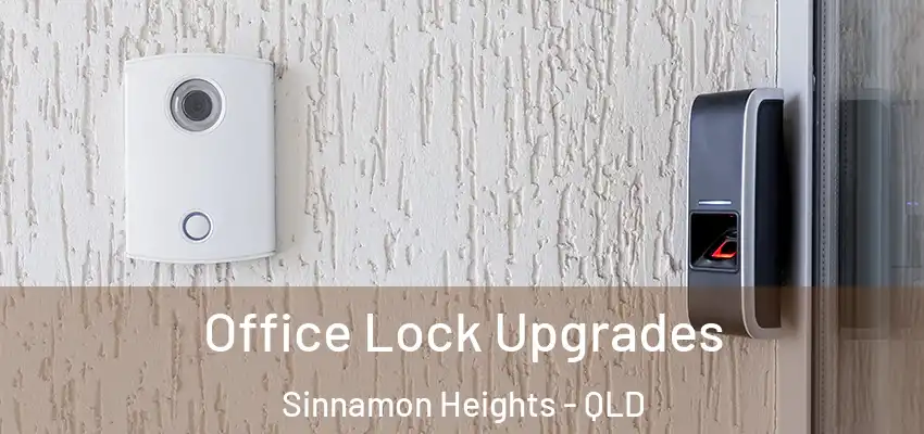  Office Lock Upgrades Sinnamon Heights - QLD
