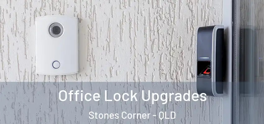  Office Lock Upgrades Stones Corner - QLD