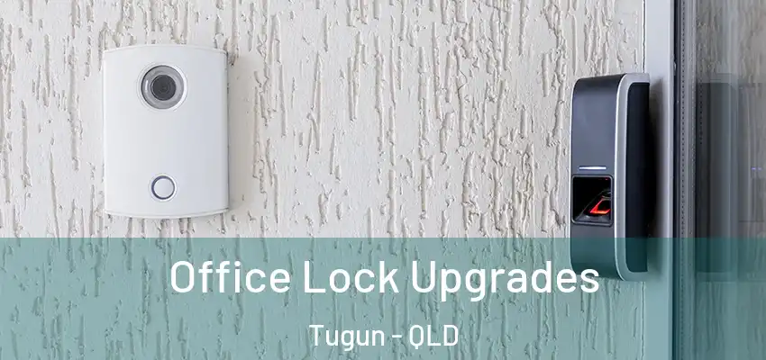  Office Lock Upgrades Tugun - QLD