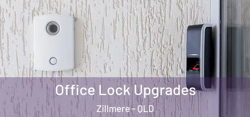  Office Lock Upgrades Zillmere - QLD