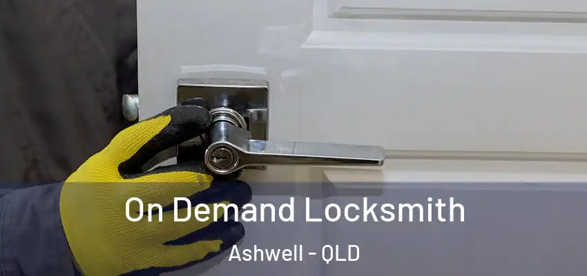  On Demand Locksmith Ashwell - QLD