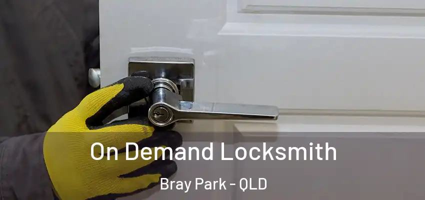 On Demand Locksmith Bray Park - QLD