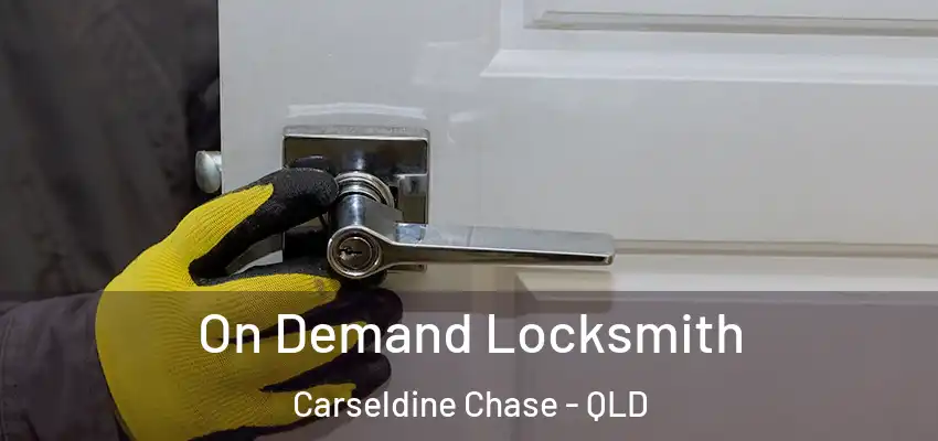  On Demand Locksmith Carseldine Chase - QLD