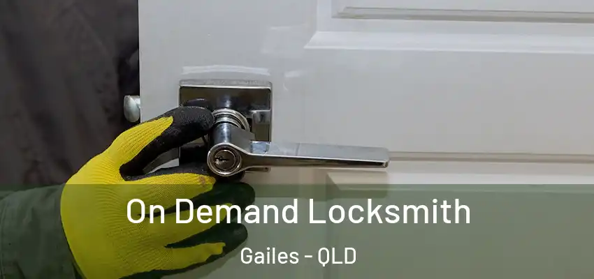  On Demand Locksmith Gailes - QLD