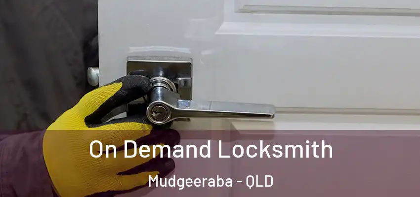  On Demand Locksmith Mudgeeraba - QLD