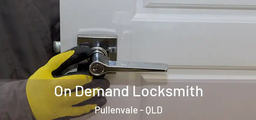  On Demand Locksmith Pullenvale - QLD