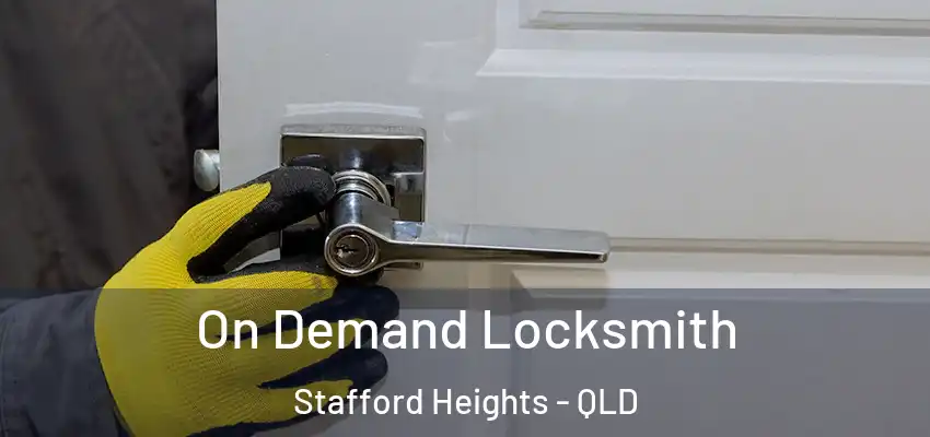 On Demand Locksmith Stafford Heights - QLD