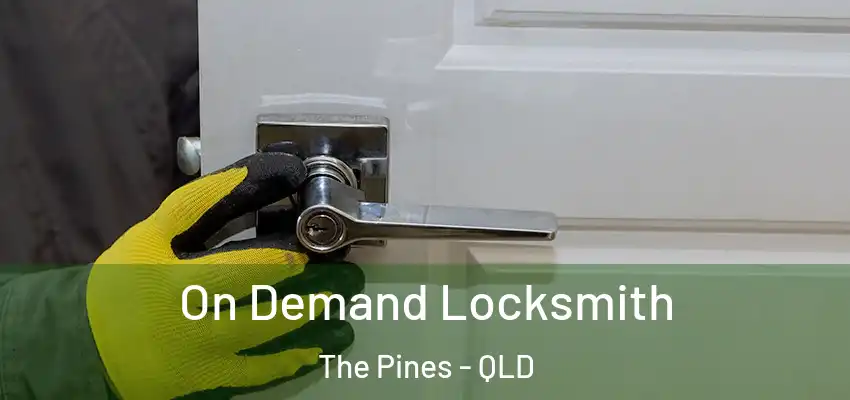  On Demand Locksmith The Pines - QLD