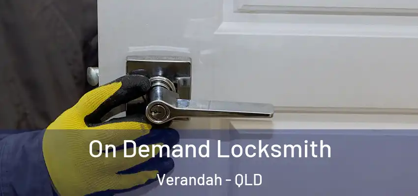 On Demand Locksmith Verandah - QLD