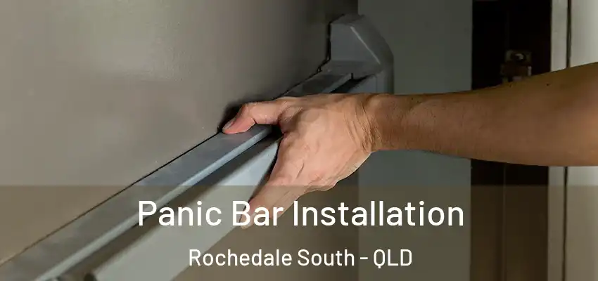 Panic Bar Installation Rochedale South - QLD