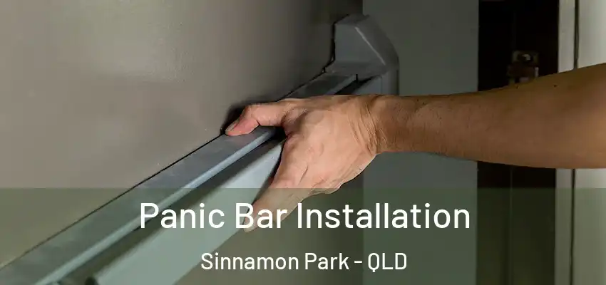  Panic Bar Installation Sinnamon Park - QLD