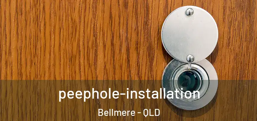  peephole-installation Bellmere - QLD