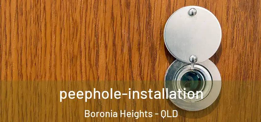 peephole-installation Boronia Heights - QLD
