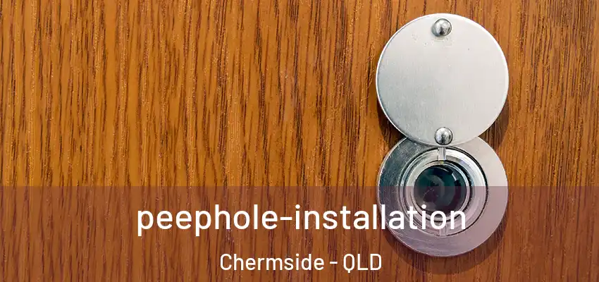  peephole-installation Chermside - QLD