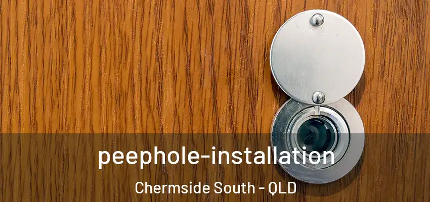 peephole-installation Chermside South - QLD