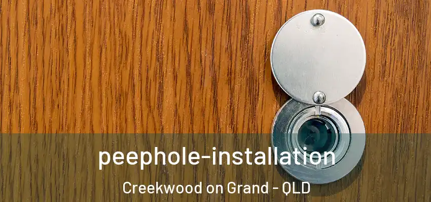 peephole-installation Creekwood on Grand - QLD