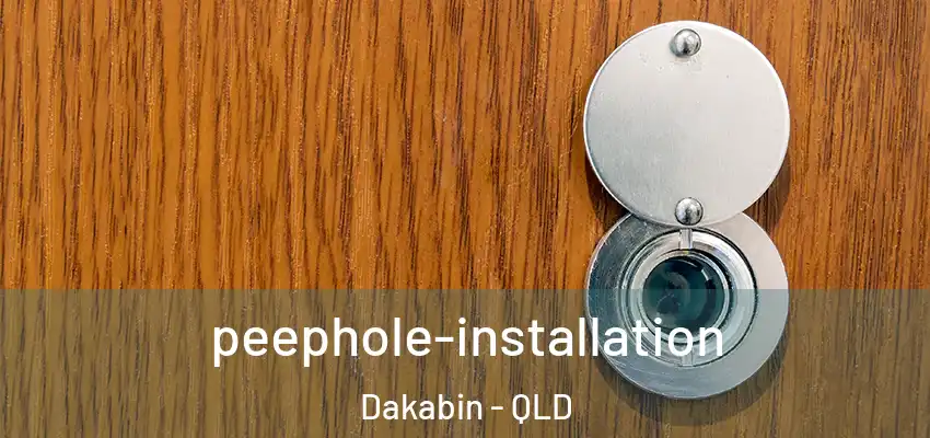  peephole-installation Dakabin - QLD