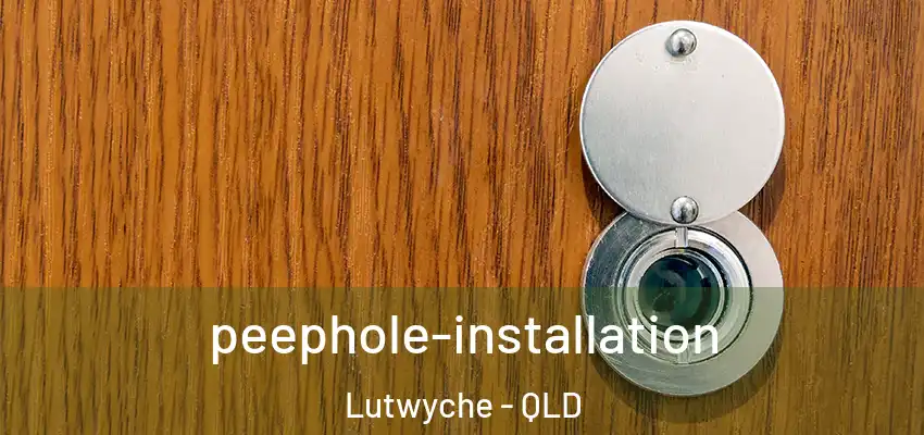 peephole-installation Lutwyche - QLD