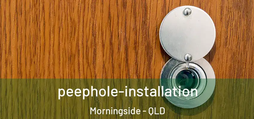 peephole-installation Morningside - QLD