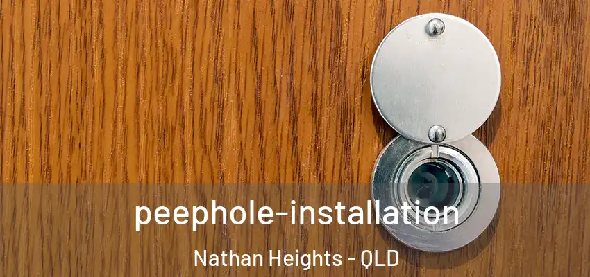  peephole-installation Nathan Heights - QLD