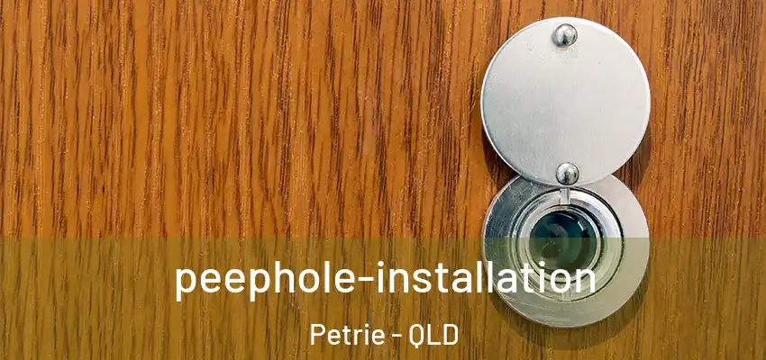  peephole-installation Petrie - QLD