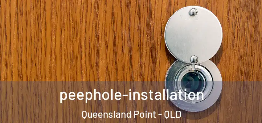  peephole-installation Queensland Point - QLD