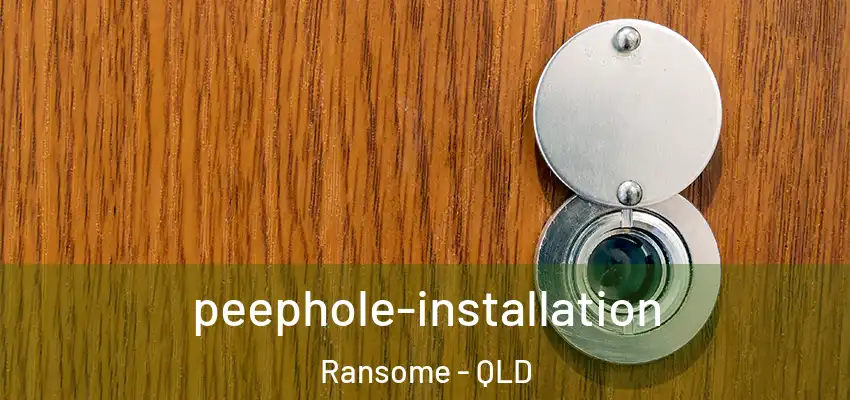  peephole-installation Ransome - QLD