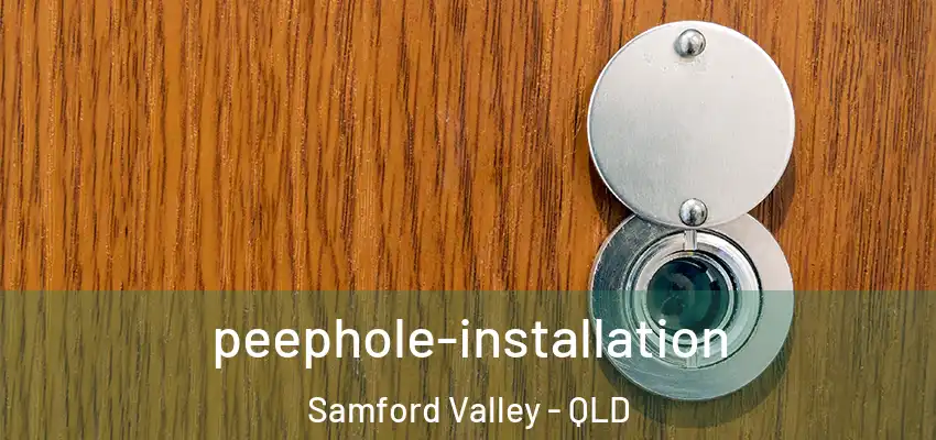 peephole-installation Samford Valley - QLD