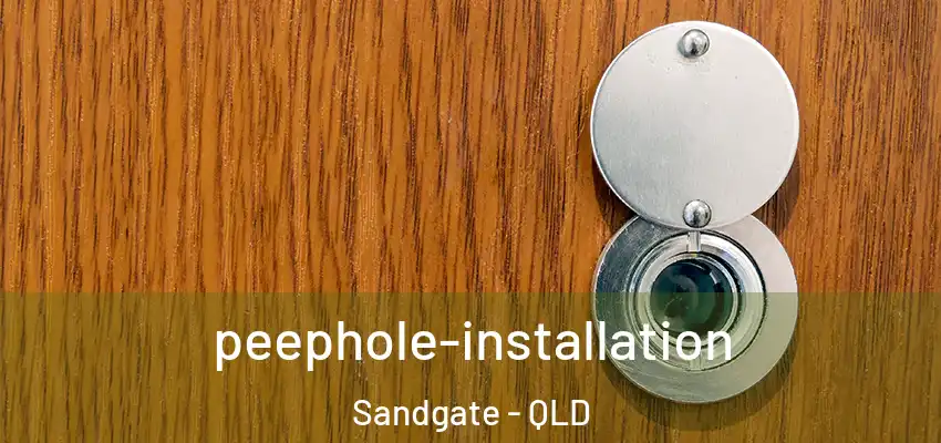 peephole-installation Sandgate - QLD