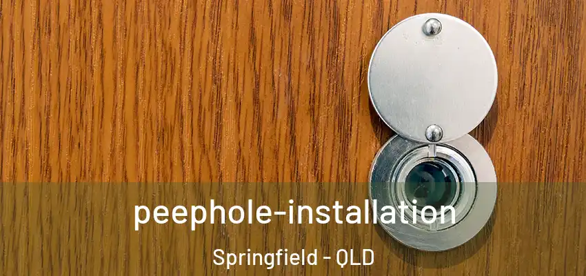  peephole-installation Springfield - QLD