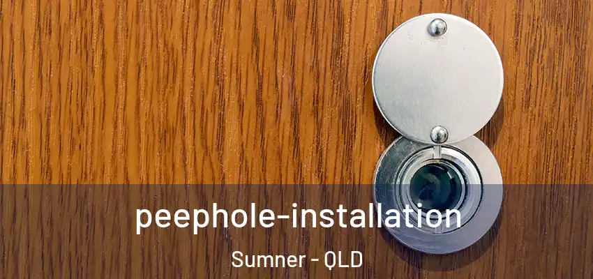  peephole-installation Sumner - QLD