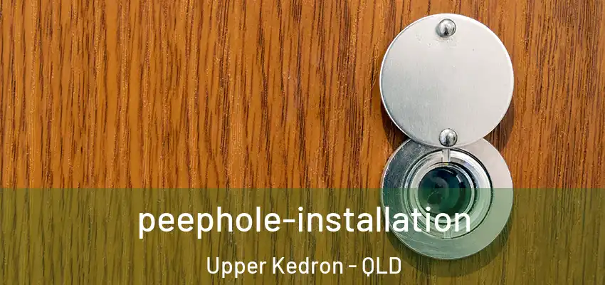 peephole-installation Upper Kedron - QLD