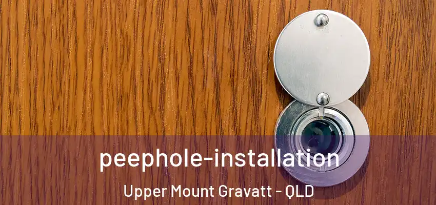 peephole-installation Upper Mount Gravatt - QLD