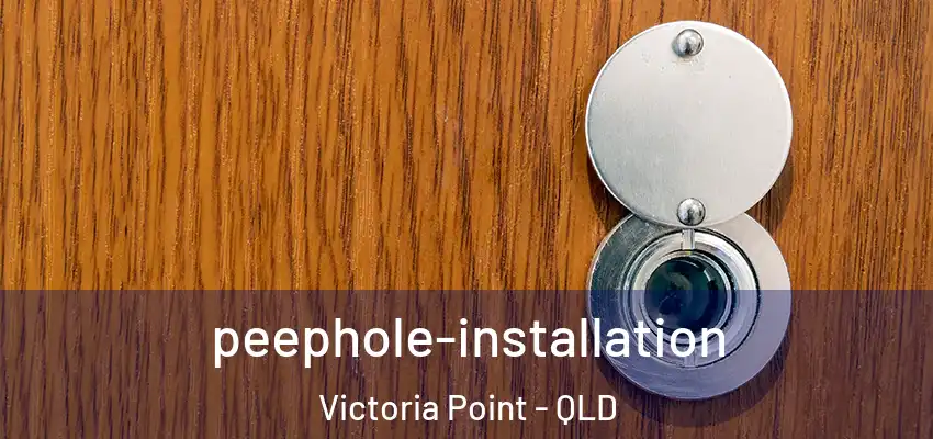  peephole-installation Victoria Point - QLD
