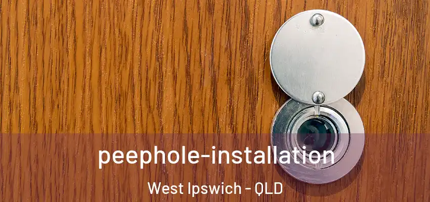  peephole-installation West Ipswich - QLD