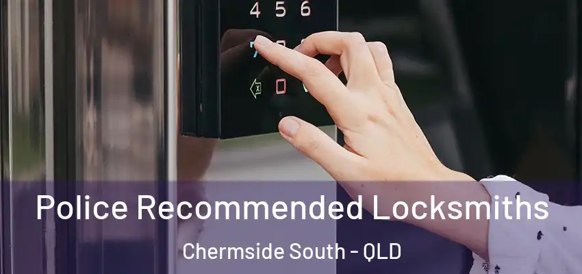  Police Recommended Locksmiths Chermside South - QLD