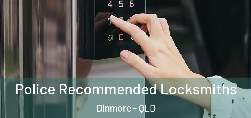 Police Recommended Locksmiths Dinmore - QLD