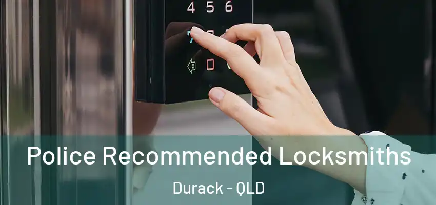 Police Recommended Locksmiths Durack - QLD