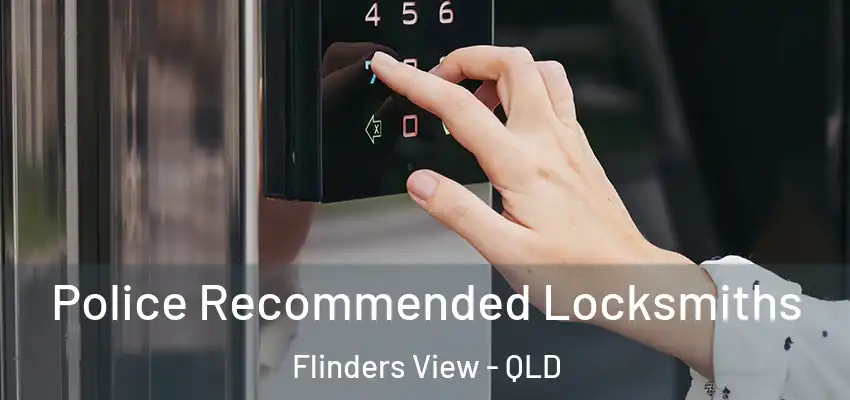  Police Recommended Locksmiths Flinders View - QLD