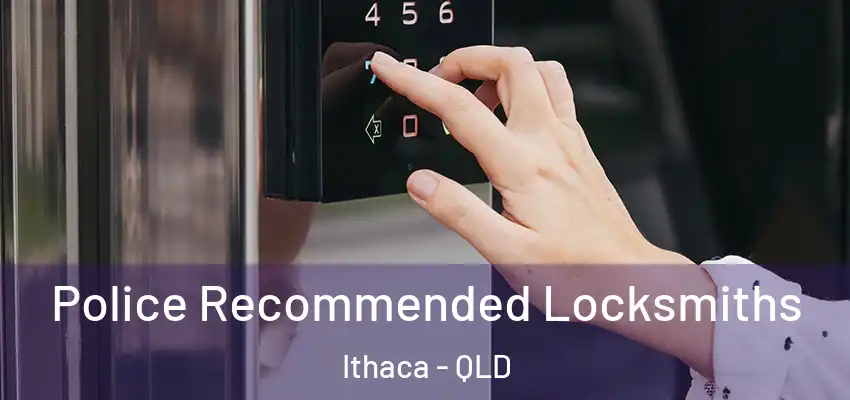  Police Recommended Locksmiths Ithaca - QLD