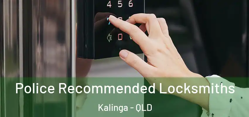  Police Recommended Locksmiths Kalinga - QLD