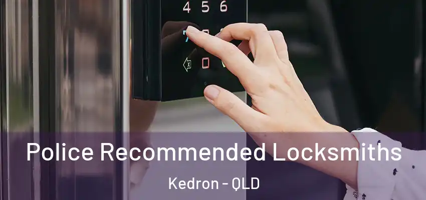  Police Recommended Locksmiths Kedron - QLD