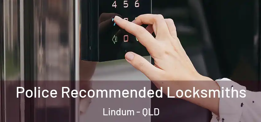 Police Recommended Locksmiths Lindum - QLD